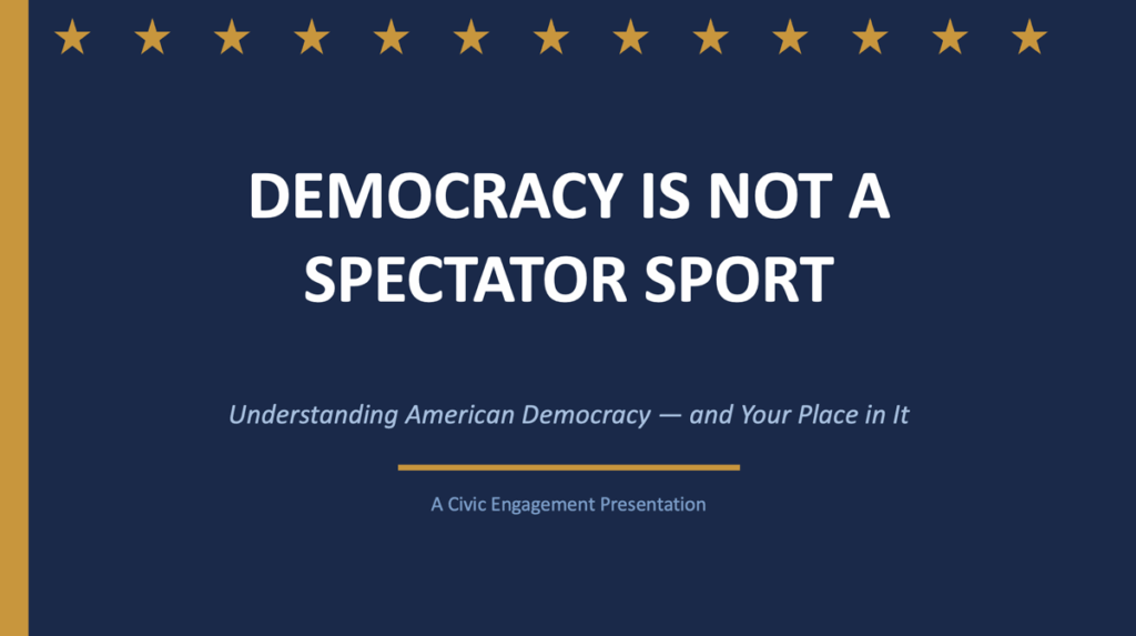 PowerPoint title slide: "Democracy is not a spectator sport."
